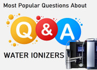 What are the Most Popular Questions about Water Ionizers?