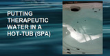 Putting Therapeutic Water in a Hot-Tub (Spa)