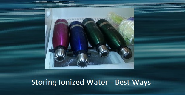 Storing Ionized Water: Stainless Vacuum Bottles!